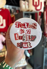 ! texas is a fugly slut