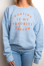 Boat House Apparel Boating is My Favorite Season Sweatshirt