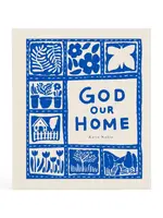 God Our Home By Katie Noble