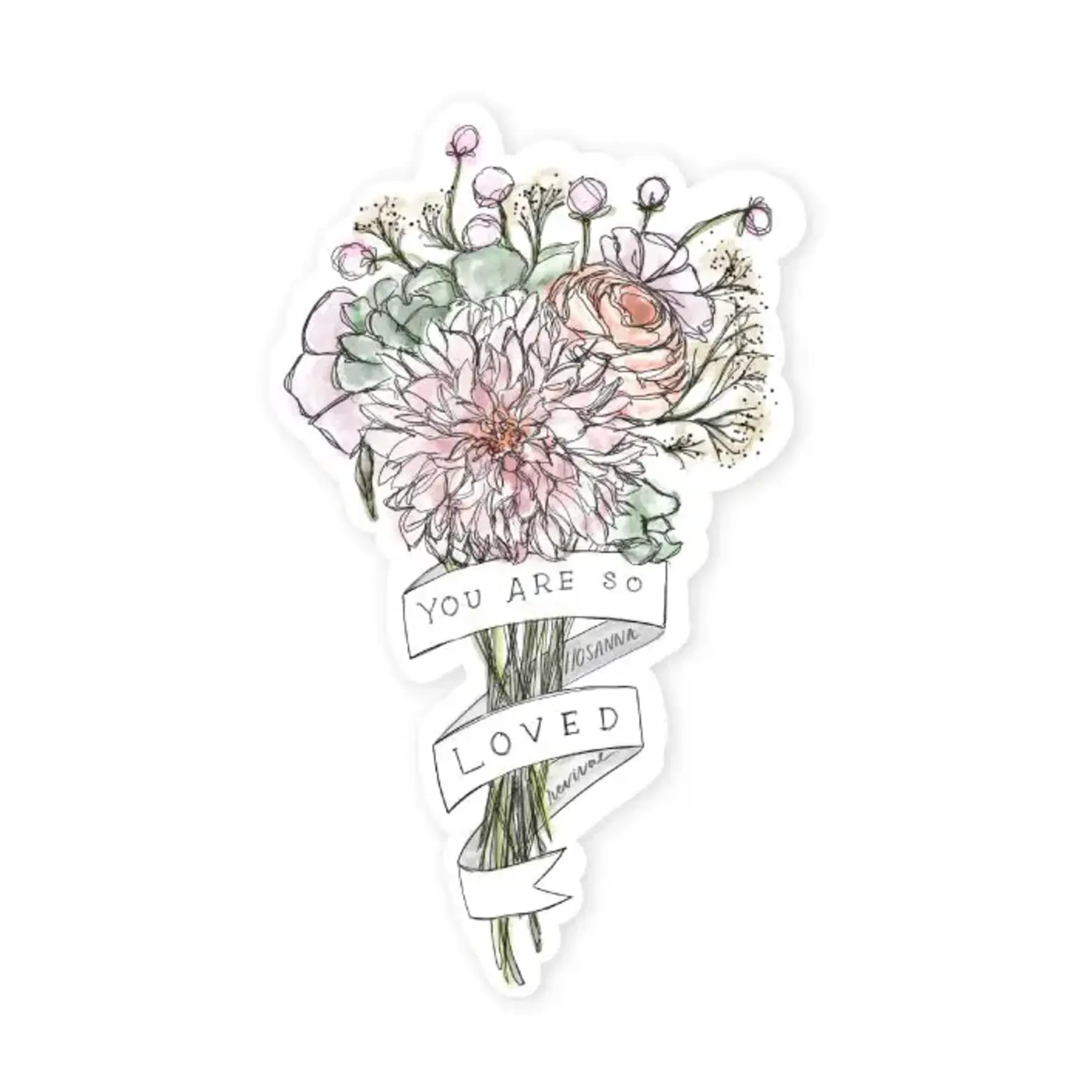 You Are So Loved Sticker