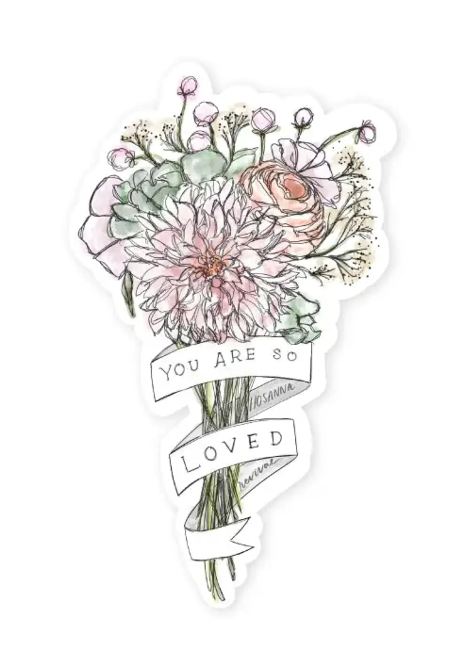You Are So Loved Sticker