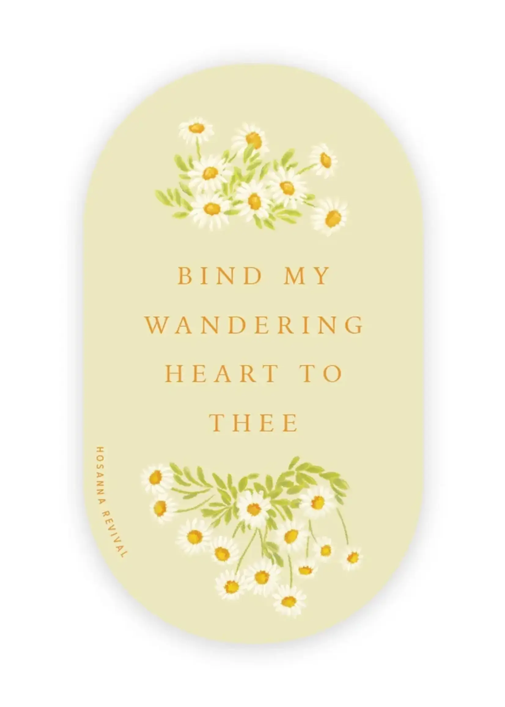 Bind My Wandering Heart Sticker