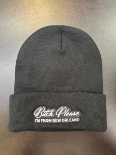 Bitch, Please I'm From New Orleans Embroidered Beanie Black