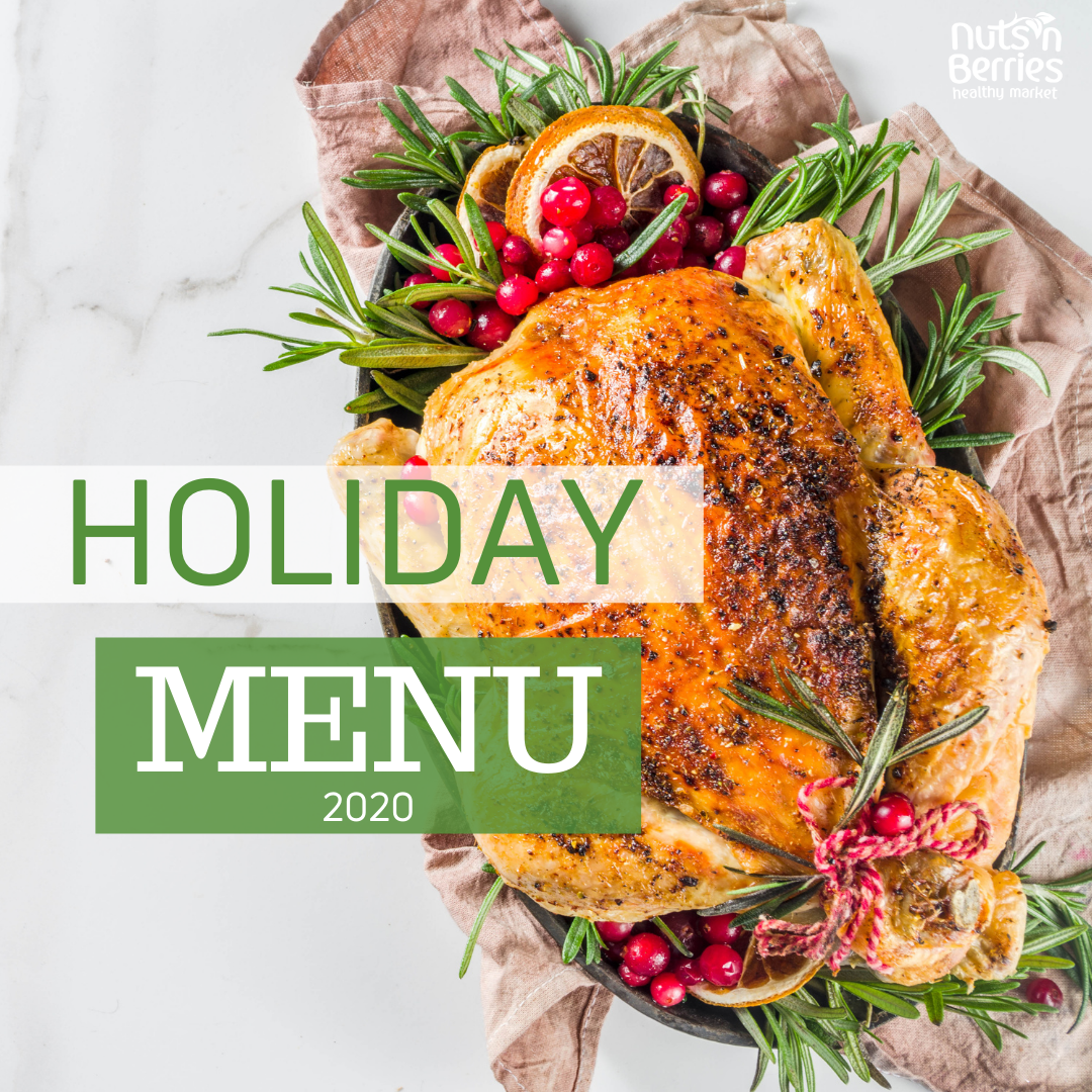 Nuts 'n Berries Holiday Menu 2020 Nuts 'n Berries Healthy Market