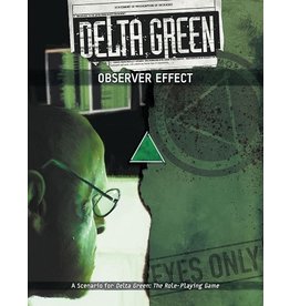 Arc Dream Publishing DELTA GREEN RPG: OBSERVER EFFECT