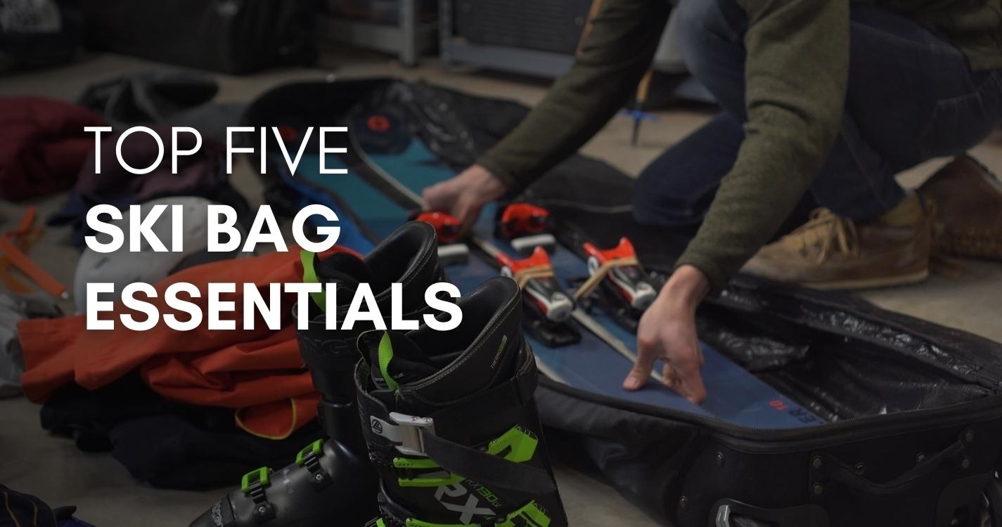 Top 5 Ski Bag Essentials