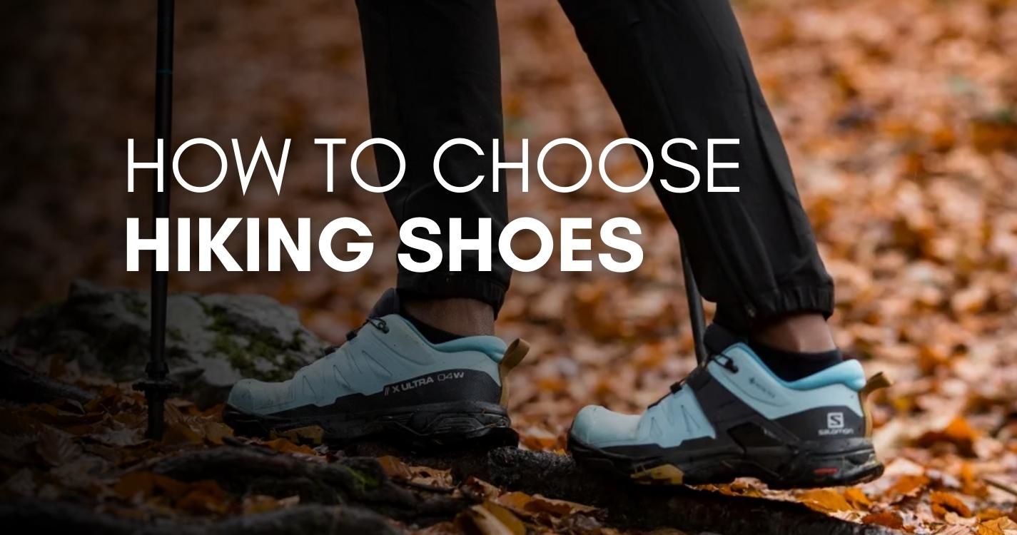 How to Choose the Best Hiking Shoes - Ski Shack