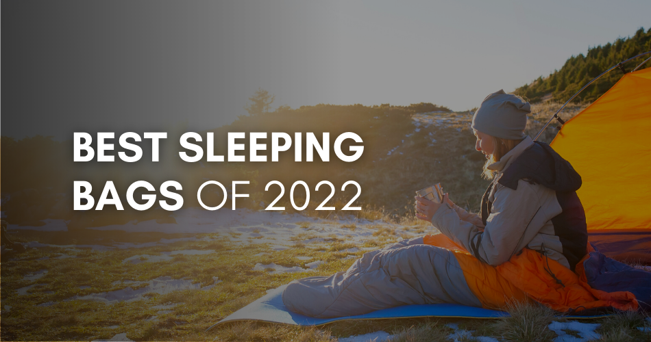 Best Sleeping Bags of 2022