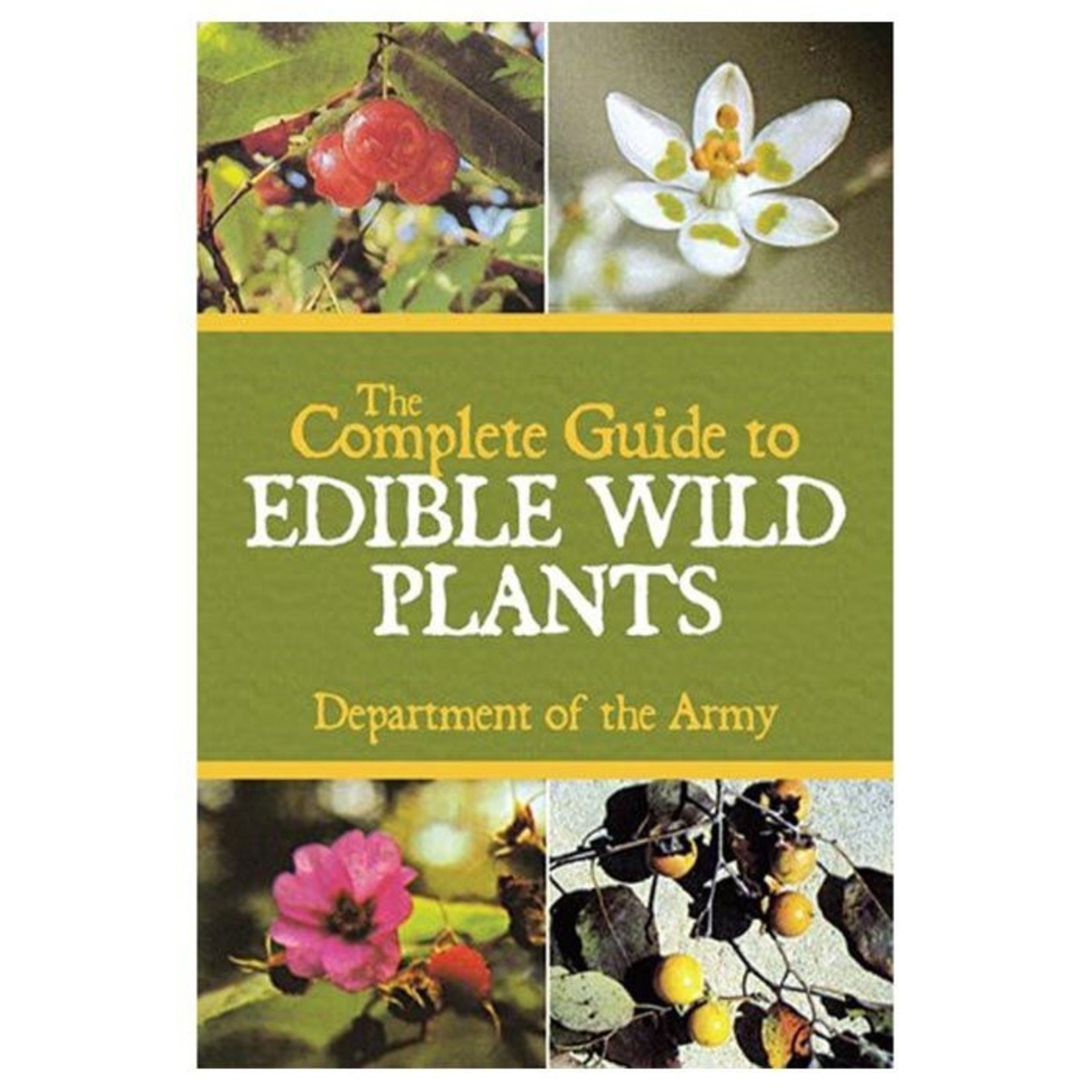 Liberty Mountain The Complete Guide to Edible Wild Plants
