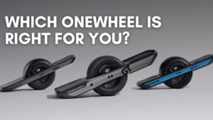 Which Onewheel is Right for You?