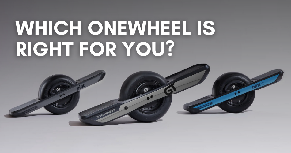 Which Onewheel is Right for You?