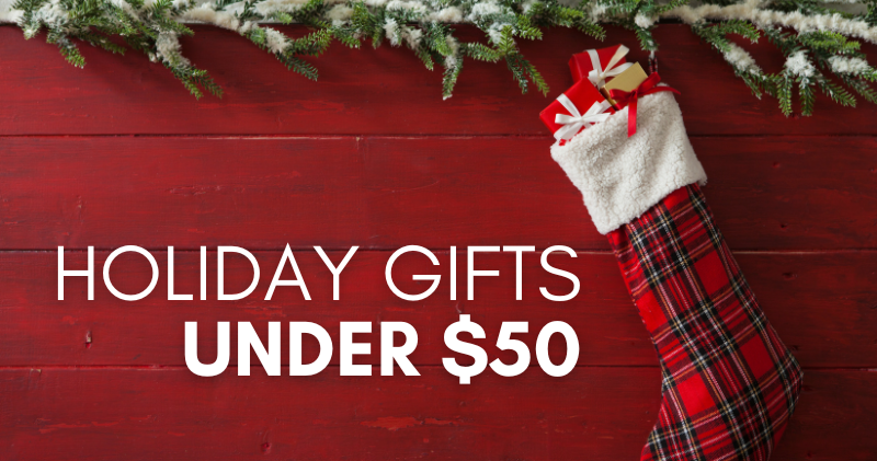 Holiday Gifts Under $50