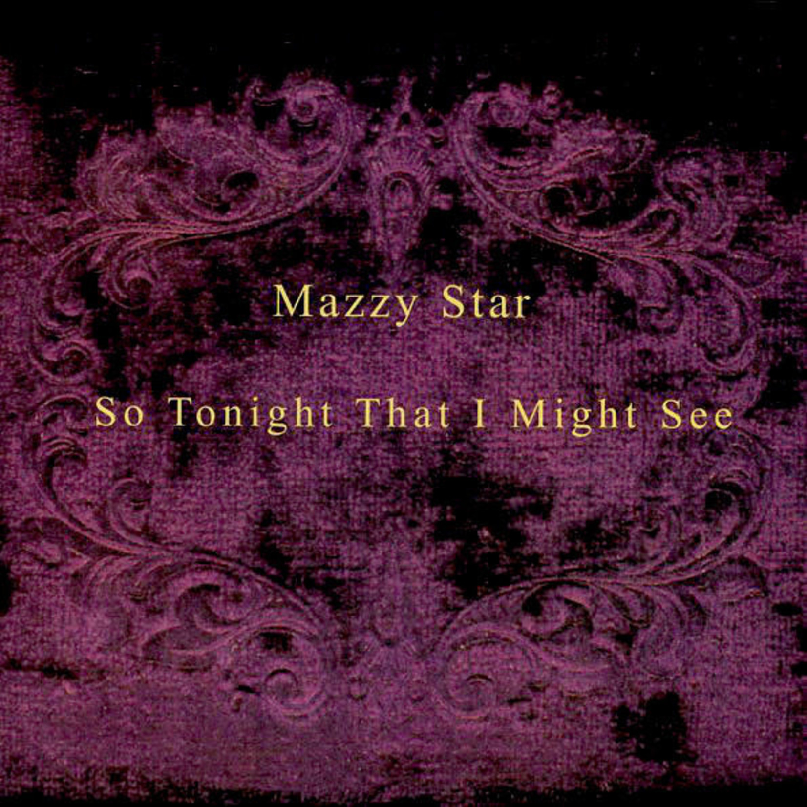 [New] Mazzy Star - So Tonight That I Might See
