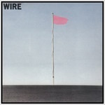 [New Vinyl] Wire - Pink Flag (2018 remaster)