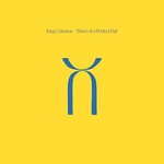 [Vintage] King Crimson - Three of a Perfect Pair
