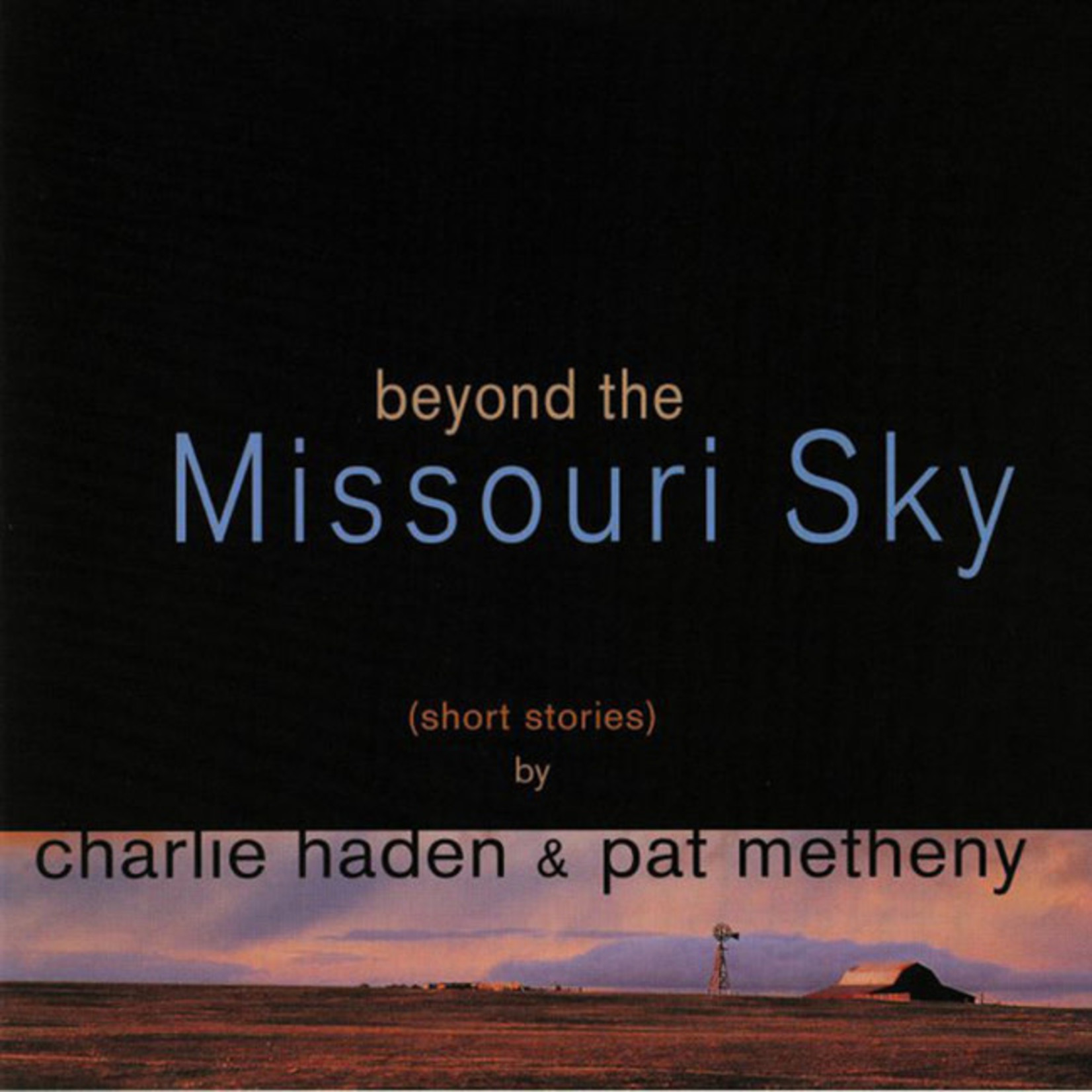 [New] Charlie Haden & Pat Metheny - Beyond the Missouri