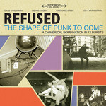 [New] Refused - The Shape of Punk To Come (2LP)