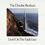 [Vintage] Doobie Brothers - Livin' on the Fault Line