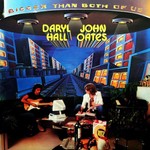Daryl Hall & John Oates - Bigger Than Both of Us
