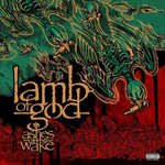 [New Vinyl] Lamb of God - Ashes of the Wake (2LP, 15th Anniversary Edition)