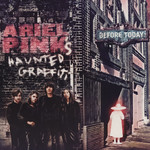 [New Vinyl] Ariel Pink's Haunted Graffiti - Before Today
