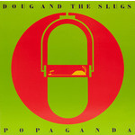 [Vintage] Doug & the Slugs - Popaganda