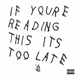 [New Vinyl] Drake - If You're Reading This It's Too Late