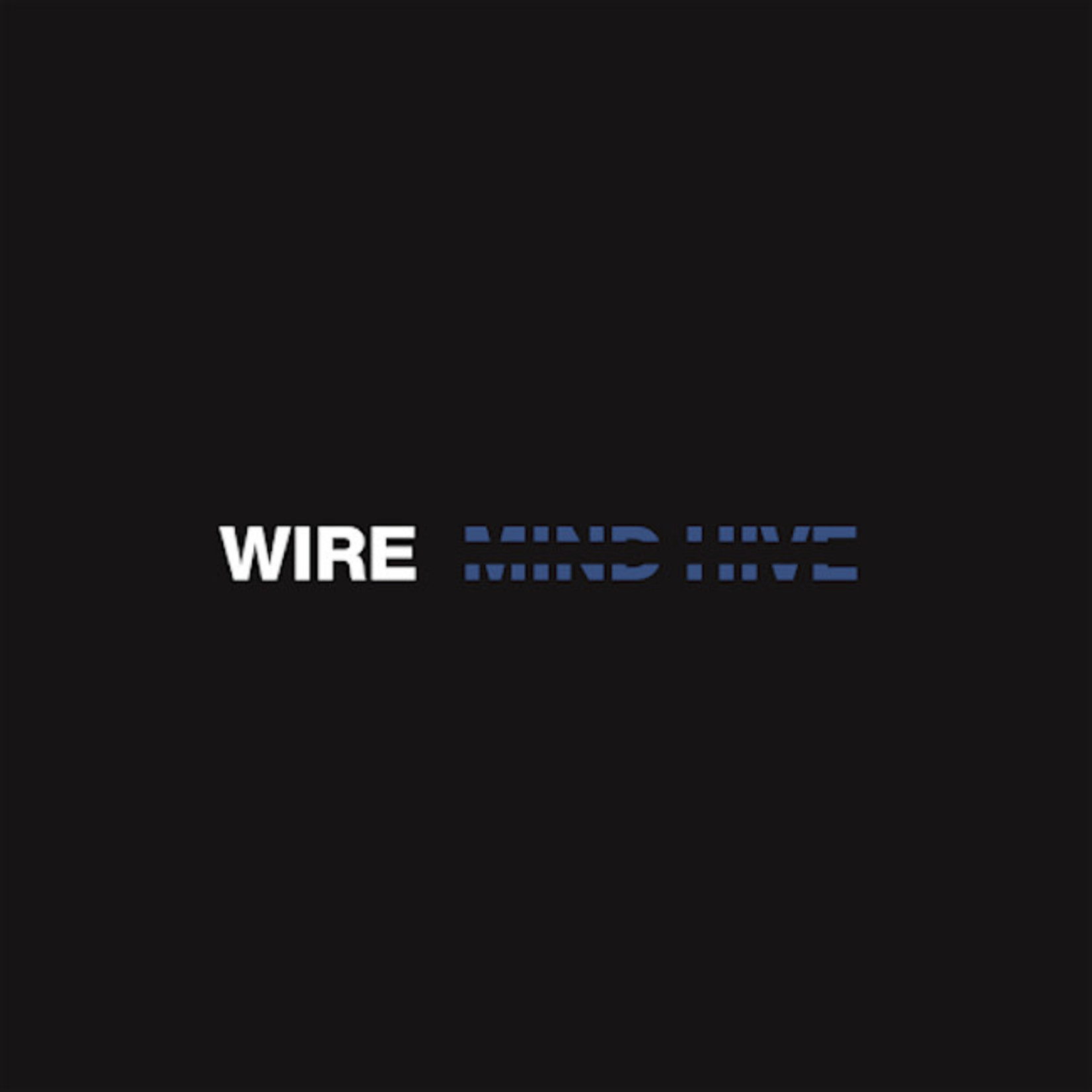 [New] Wire - Mind Hive