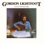 [Vintage] Gordon Lightfoot - Cold on the Shoulder