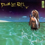 [Vintage Vinyl] David Lee Roth - Crazy From the Heat, & not being as good as Sammy Hagar