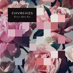 [New Vinyl] Chvrches - Every Open Eye (colour vinyl)