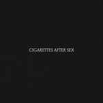 [New Vinyl] Cigarettes After Sex - self-titled