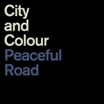[New Vinyl] City & Colour - Peaceful Road / Rain (12")