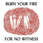 [New] Angel Olsen - Burn Your Fire For No Witness