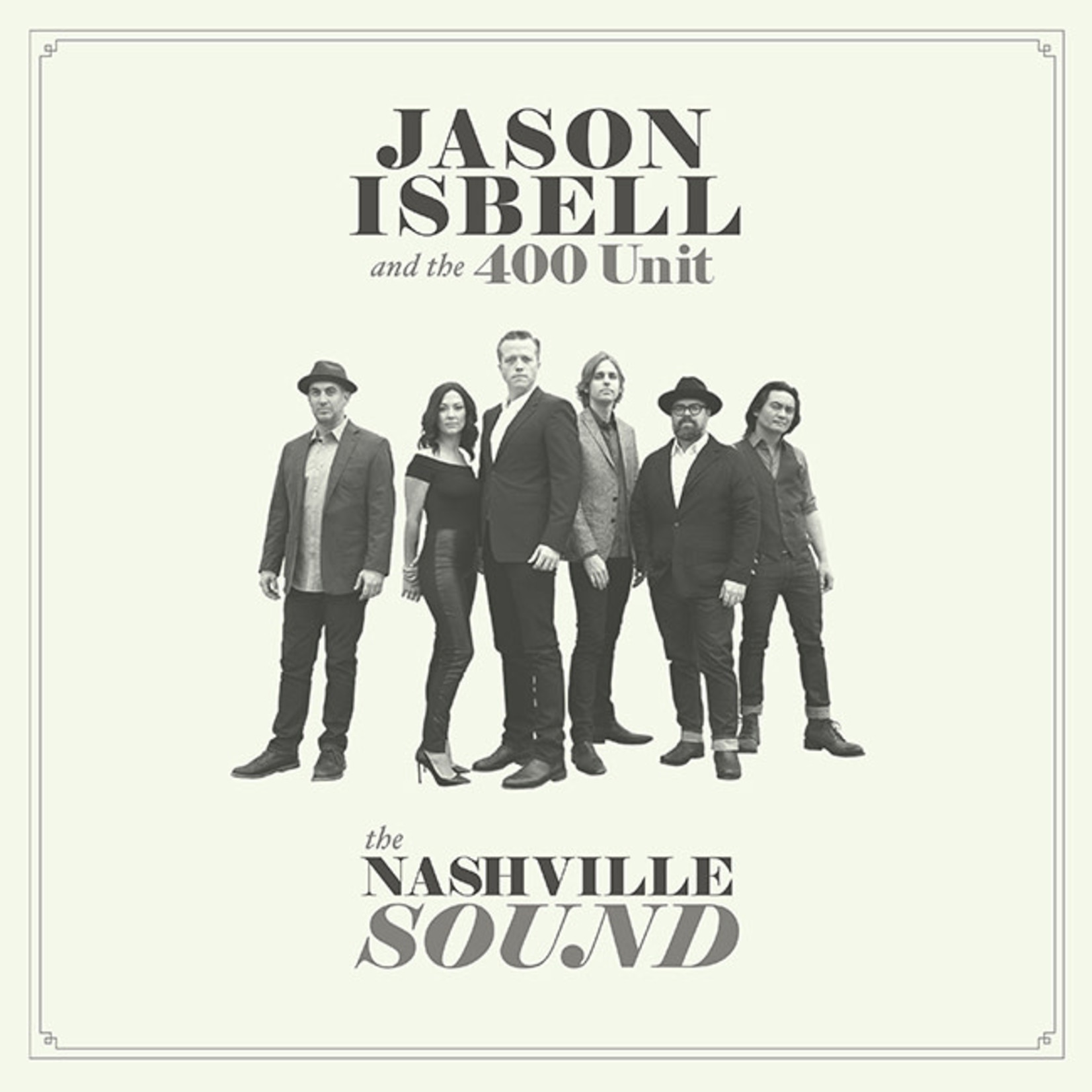 [New] Jason Isbell & the 400 Unit - The Nashville Sound