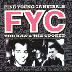 [Vintage] Fine Young Cannibals - The Raw & the Cooked