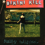 [New Vinyl] Bikini Kill - Pussy Whipped