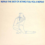 Jethro Tull - Repeat: Best of... Volume 2