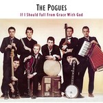 [New Vinyl] Pogues - If I Should Fall From Grace With God