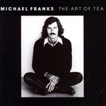 Michael Franks - Art of Tea