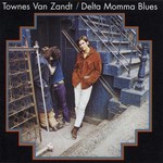 [New Vinyl] Townes Van Zandt - Delta Momma Blues