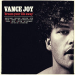 [New Vinyl] Vance Joy - Dream Your Life Away