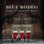 [New] Blue Rodeo - Live at Massey Hall (2LP)