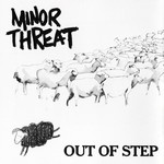 [New] Minor Threat - Out of Step