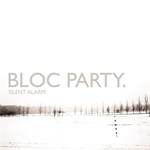 [New] Bloc Party - Silent Alarm