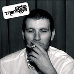 [New] Arctic Monkeys - Whatever People Say I Am, That's What I Am Not