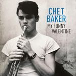 [New] Chet Baker - My Funny Valentine (gatefold)
