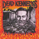 [New] Dead Kennedys - Give Me Convenience Or Give Me Death