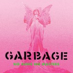 [New] Garbage - No Gods No Masters