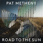 [New] Pat Metheny - Road to the Sun (2LP)